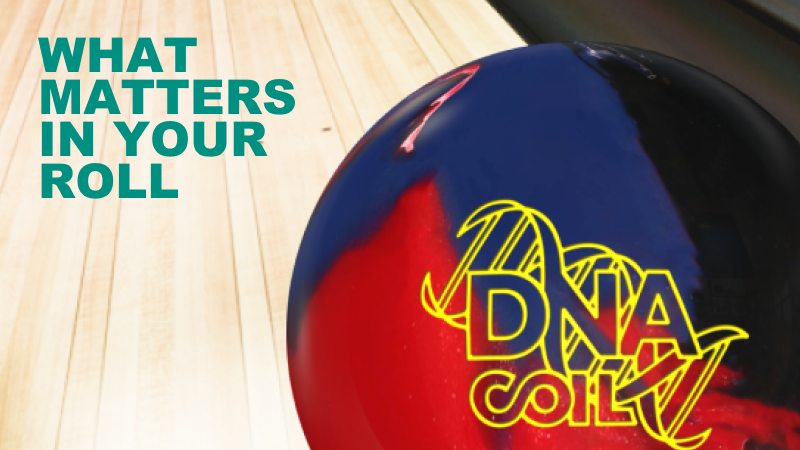 TEN PIN BOWLING: WHAT MATTERS IN YOUR ROLL